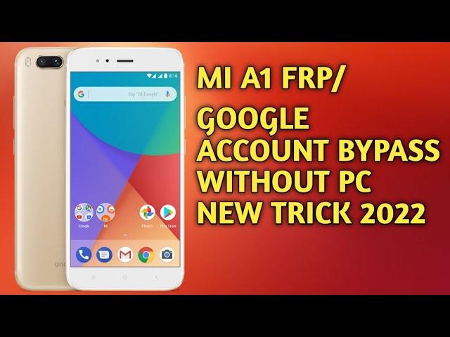 MI A1 FRP/GOOGLE ACCOUNT BYPASS UNLOCK WITHOUT PC