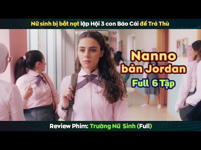 review phim Nữ Sinh Bị Bắt Nạt Lên Kế Hoạch Báo Thù Cực Đỉnh || AlRawabi School for Girls