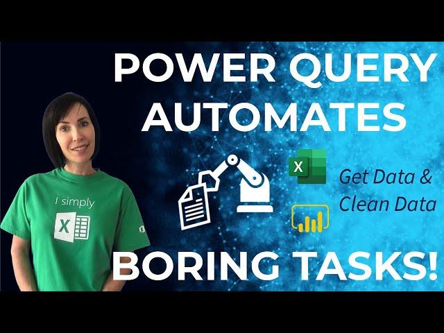 How to easily automate boring Excel tasks with Power Query!