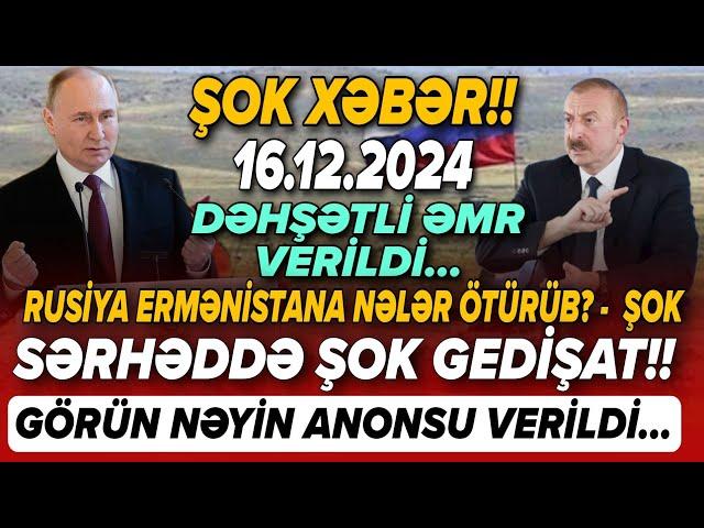 TƏCİLİ! Əsas xəbərlər 16.12.2024 (Xəbər Bələdcisi) xeberler, son xeberler bugun 2024