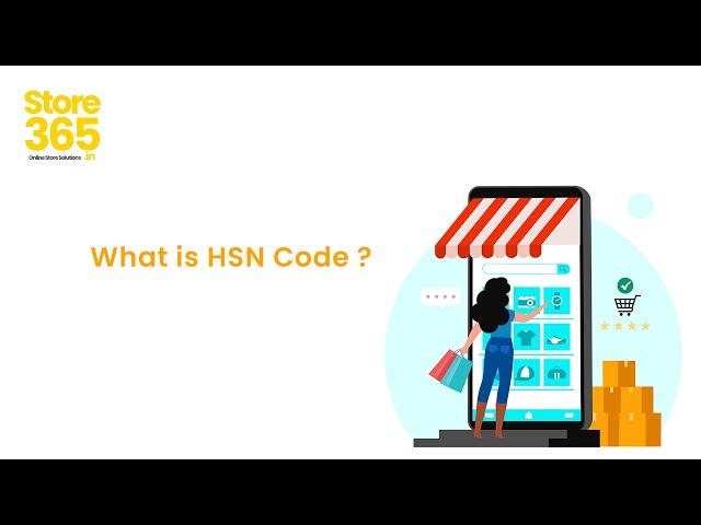 What is HSN code ? |   Help Videos | Store 365 - Make your business or store online !