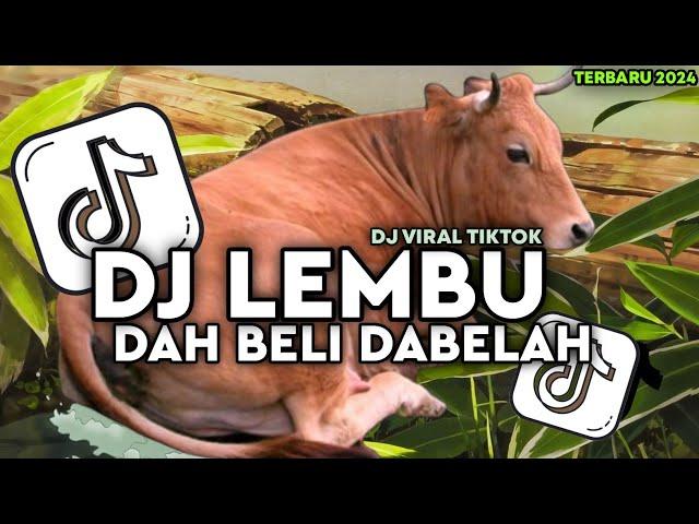 DJ LEMBU DAH BELI DAH BELAH JEDAG JEDUG - DJ LEMBU DABELI DAH BELAH VIRAL TIKTOK TERBARU 2024 !