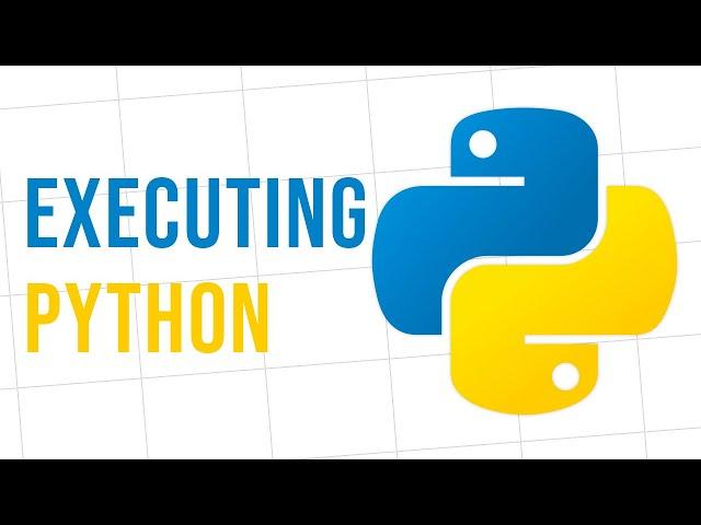 Understanding how Python code is executed
