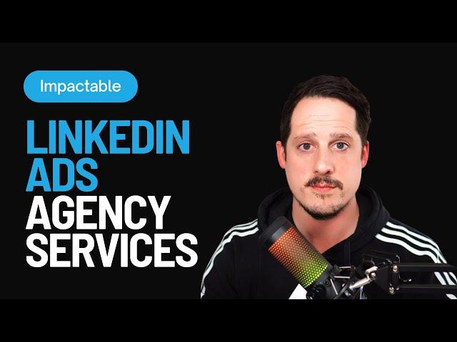 Impactable -Best Linkedin Ads Agency in the USA - Overview of Impactable Services