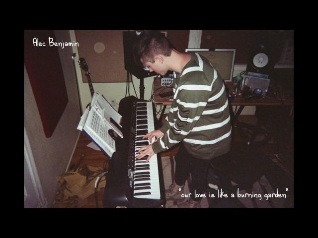 Alec Benjamin - "Our Love is Like a Burning Garden" (Demo)