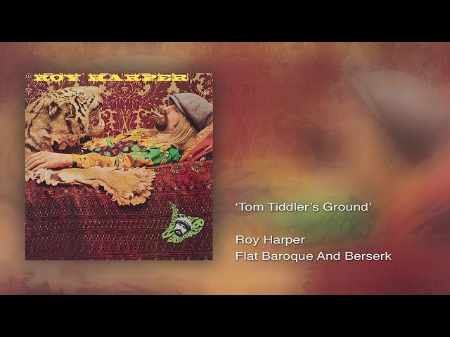 Roy Harper - Tom Tidder's Ground (Remastered)