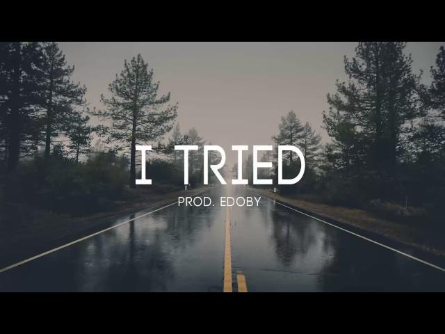 I Tried - Sad Deep Storytelling Piano Rap Instrumental