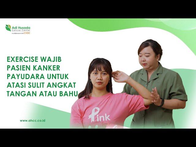 Latihan untuk Atasi Sulit Gerakkan Tangan & Bahu Pasca Operasi Kanker Payudara!