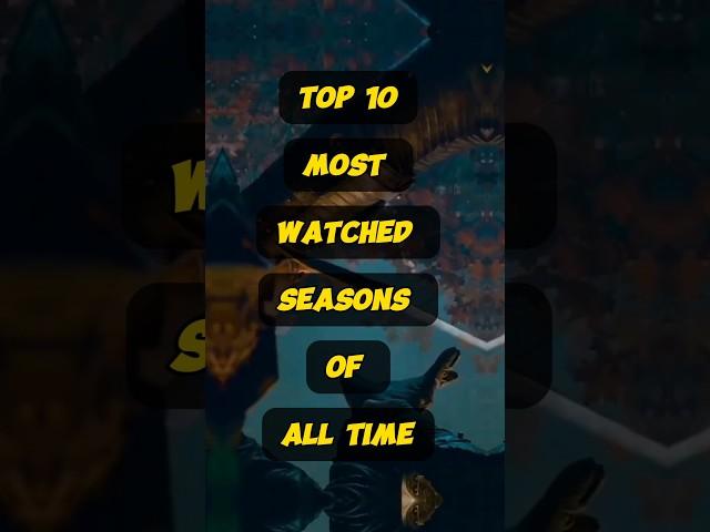 Top 10 Most Watched Seasons Of All Time | Seasons List,#top10 #top #viralvideo#watch#seasons#series