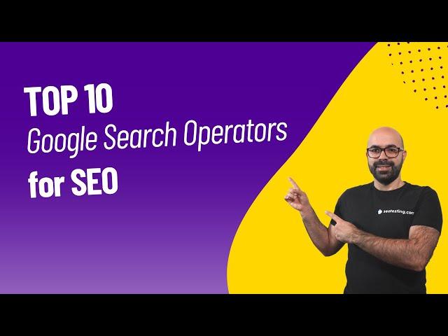 Google Search Operators: The Secret to Better SEO