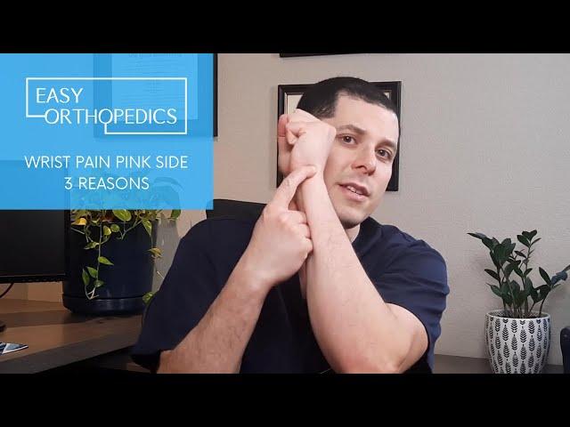 Wrist pain pinky side, 3 reasons
