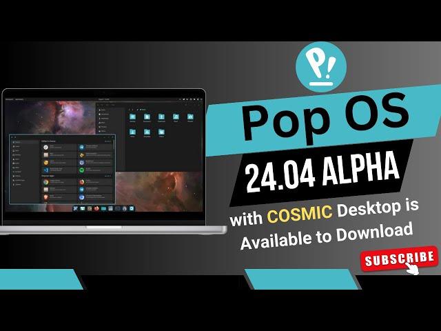 Pop OS 24.04 Alpha: First Look at the New COSMIC Desktop | What’s New & How to Download!