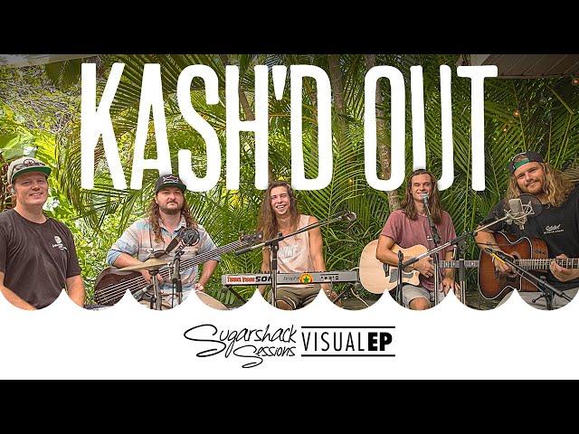 Kash'd Out - Visual EP (Live Music) | Sugarshack Sessions