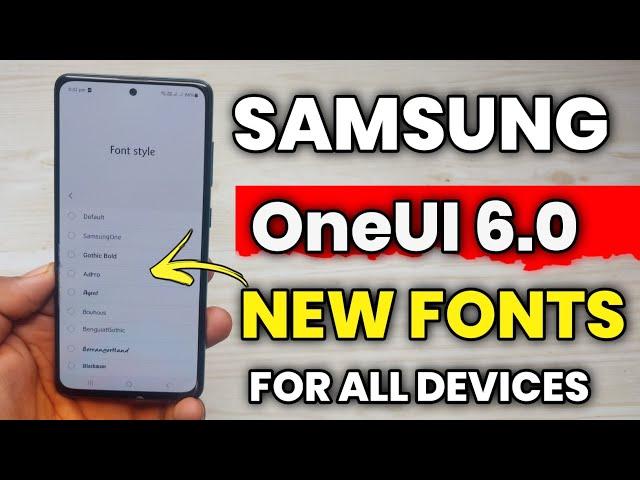 Samsung Devices : OneUI 6.0  NEW FONTS For All Devices  | A52 A52s A53 A71 A51 M52 F62 S20 FE A54