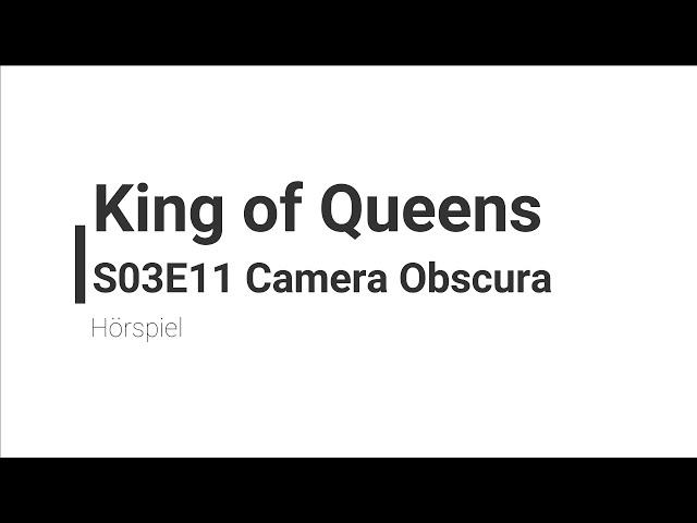 King of Queens Hörspiel - S03E11 Camera Obscura | Blackscreen, Einschlafen