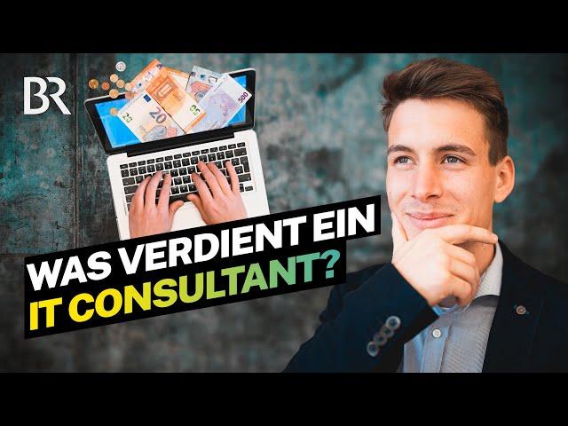 Goldgrube IT-Branche? Das verdient ein angestellter IT-Consultant | Lohnt sich das? | BR