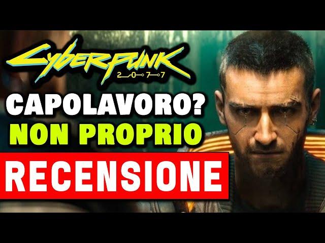 CYBERPUNK 2077 ► RECENSIONE  Un capolavoro? Non proprio...