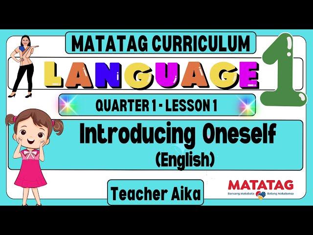 MATATAG Language GRADE 1 QUARTER 1 LESSON 1 Introducing Oneself (English) #matatag