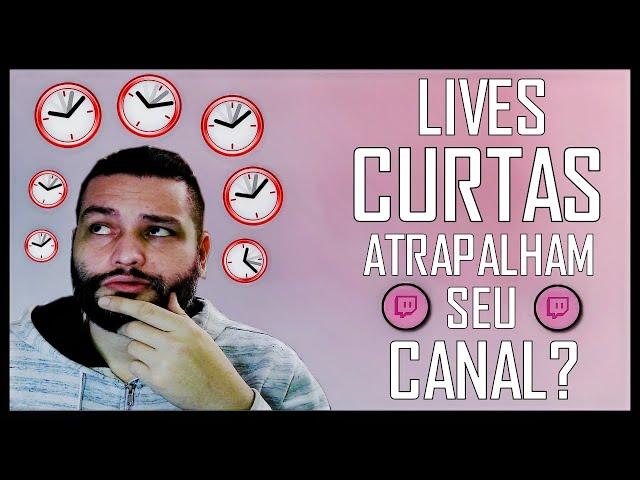 LIVES LONGAS vS LIVES CURTAS - AFILIADO TWITCH (DICAS PARA STREAMERS INICIANTES)