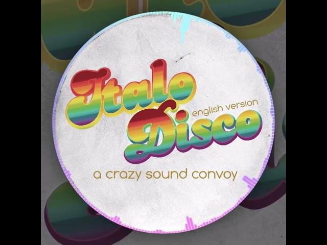 A Crazy Sound Convoy - Italodisco (English Version) 