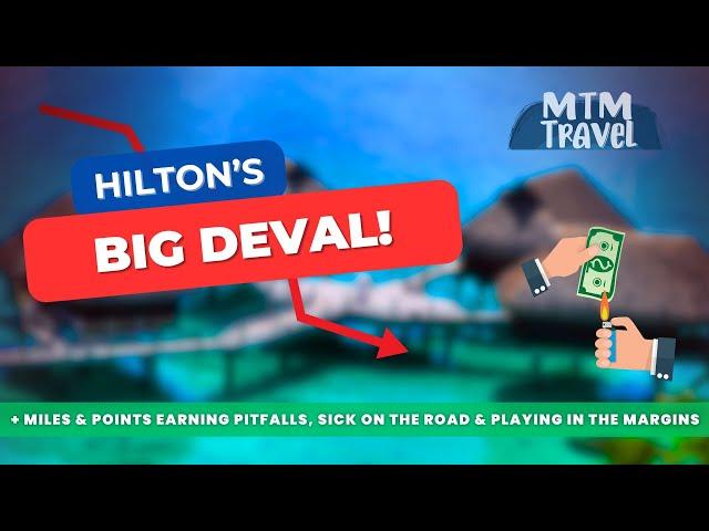 Huge Miles & Points Pitfalls & Hilton's Big Devaluation