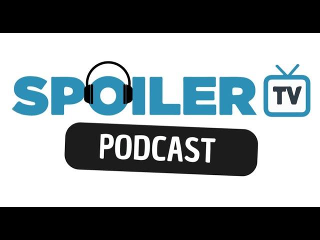 The SpoilerTV Podcast LIVE episode!