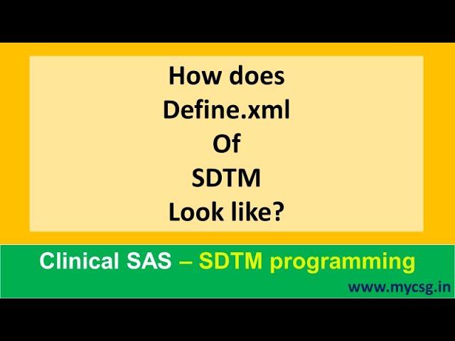 define.xml - Basic introduction on how SDTM define.xml looks like and key components