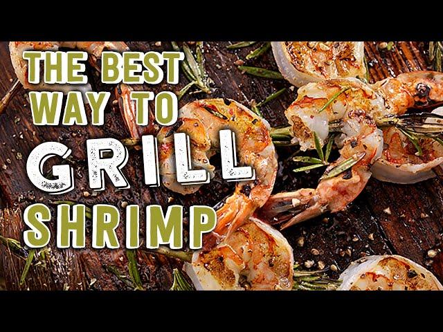 The Best Way to Grill Shrimp