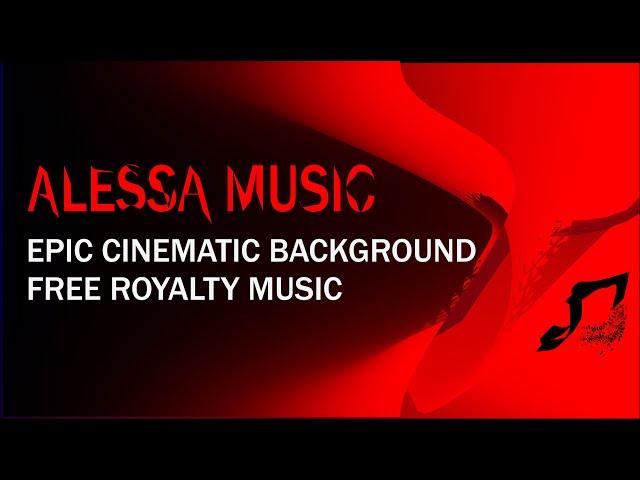 Epic Cinematic Background Music - Free Royalty Music