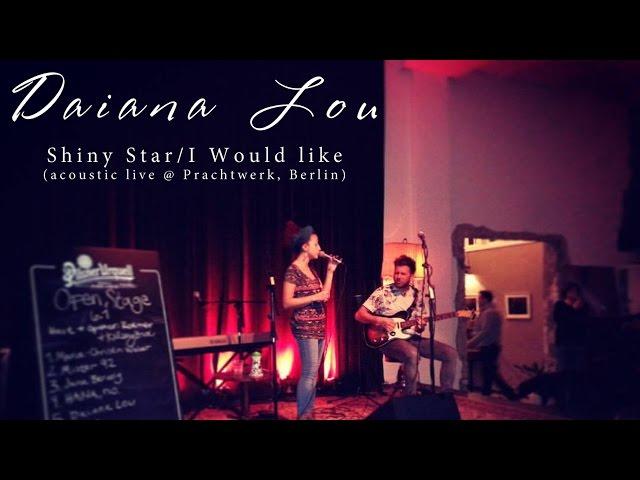 Daiana Lou - Shiny Star/I Would like  (acoustic live @ Prachtwerk, Berlin)