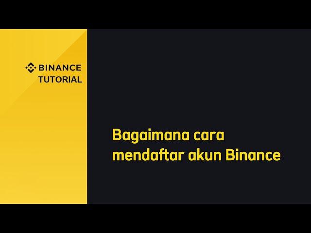 Bagaimana cara mendaftar akun binance