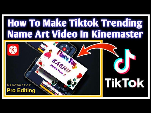 How To Make Name Art TikTok Most Trending Video || #kinemaster #tiktok #editing