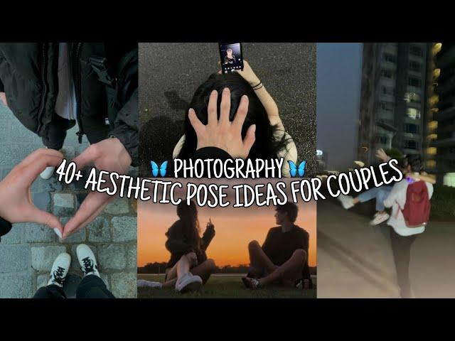 40+ Aesthetic Pose Ideas for Couples | Aesthetic Couple photo Ideas 