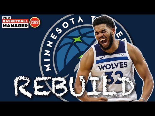 Minnesota Timberwolves REBUILD Series | Pro Basketball Manager 2022