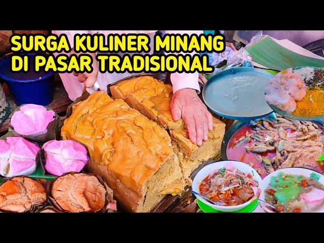 BERBURU KULINER MINANG YANG LEZAT DI PASAR TRADISIONAL BALAI TONGAH LINTAU SUMATERA BARAT