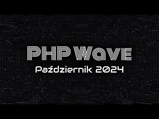 PHP Wave #1 - Październik 2024