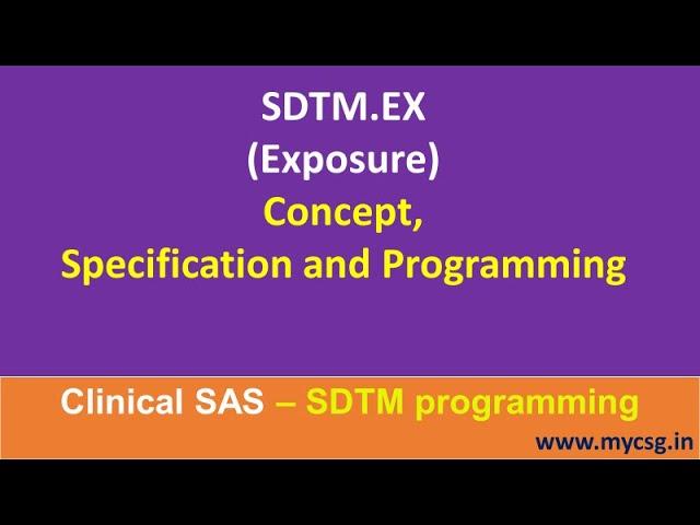 Clinical SAS: SDTM - EX- Exposure - domain creation - SDTM_EX_LCSG001