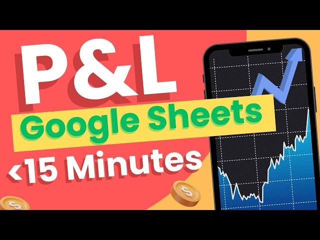 Profit & Loss Statement in Google Sheets in Under 15 minutes! Tutorial & Free Template