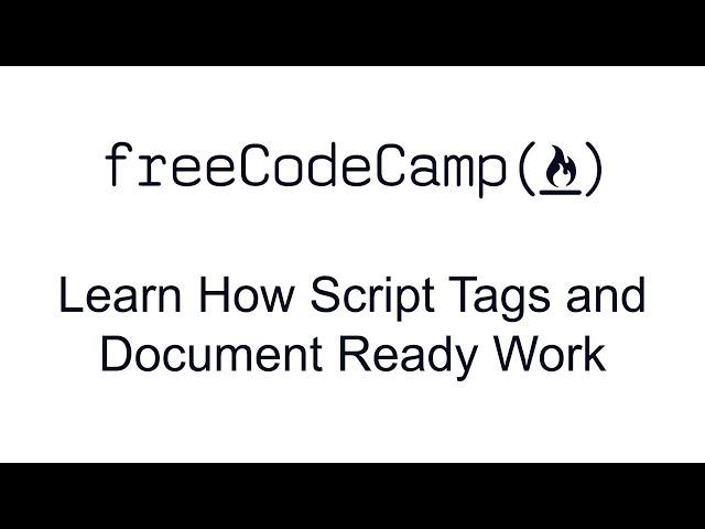 Learn How Script Tags and Document Ready Work - jQuery - Free Code Camp