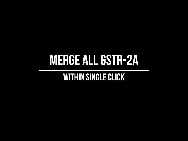 MERGE ALL GSTR-2A