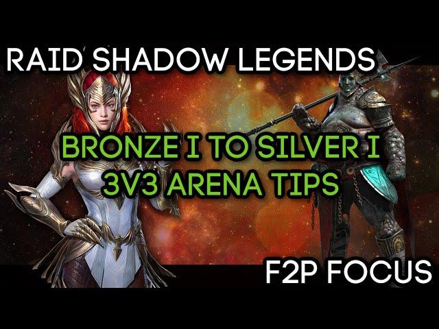 3v3 Arena - Strategies to HELP YOU go from Bronze I to Silver I (F2P Focus) | RAID: Shadow Legends