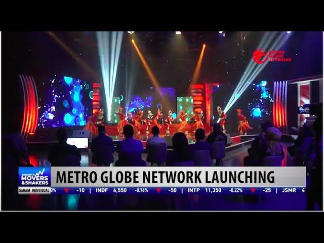 Metro Globe Network Launching