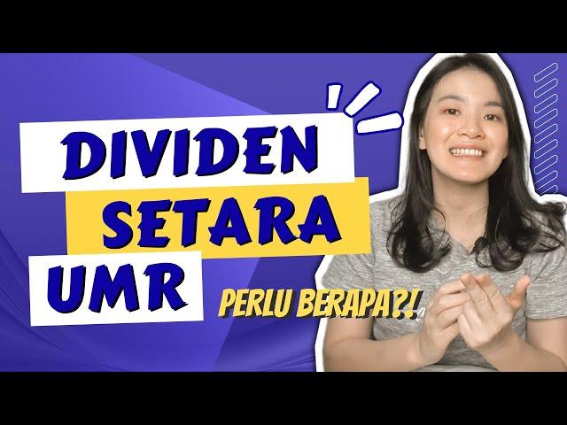 DIVIDEN SETARA UMR, PERLU MODAL BERAPA?