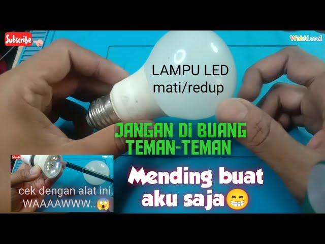 CARA PERBAIKI LAMPU LED PHILIPS REDUP/MATI@Wahidcool