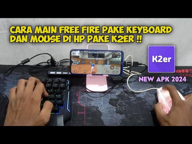 TUTORIAL BERMAIN FREE FIRE MENGGUNAKAN KEYBOARD DAN MOUSE DI HP PAKE K2ER TERBARU 2024 !!