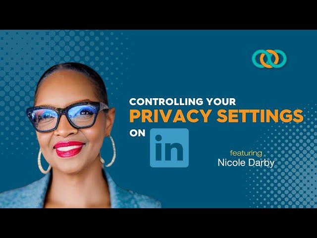 Job Search Strategies: Controlling Your LinkedIn Privacy Settings