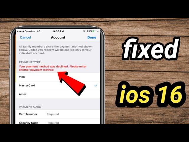 how to fix 'your payment method was declined' error in your iphone ios 16/