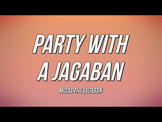 Midas The Jagaban - Party With A Jagaban (Lyrics)