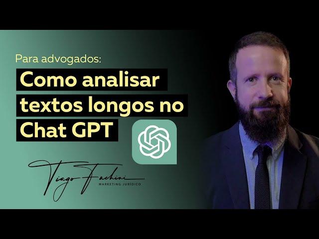 Analisando textos longos no Chat GPT - Guia para advogados #tiagofachini