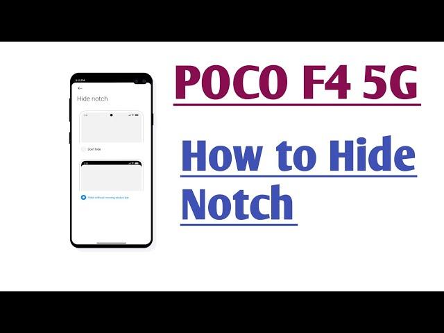 POCO F4 5G How to Hide Notch